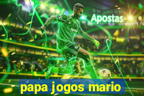 papa jogos mario